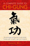 A Complete Guide to Chi-Gung (Harnessing the Power of the Universe) by Daniel P. Reid, 9781570625435