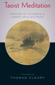 Taoist Meditation (Methods for Cultivating a Healthy Mind and Body) by Thomas Cleary, 9781570625671