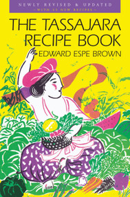 The Tassajara Recipe Book by Edward Espe Brown, 9781570625800