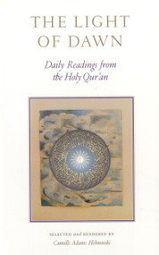 The Light of Dawn (Daily Readings from the Holy Qur'an) by Camille Adams Helminski, 9781570625978