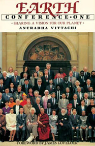 Earth Conference One (Sharing a Vision for Our Planet) by Anuradha Vittachi, 9781570626081