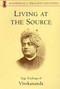 Living at the Source (Yoga Teachings of Vivekananda) by Vivekananda Foundation, 9781570626166