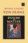 Psyche and Matter by Marie-Louise von Franz, 9781570626203