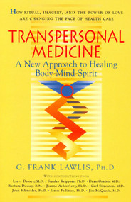 Transpersonal Medicine by G. Frank Lawlis, 9781570626265