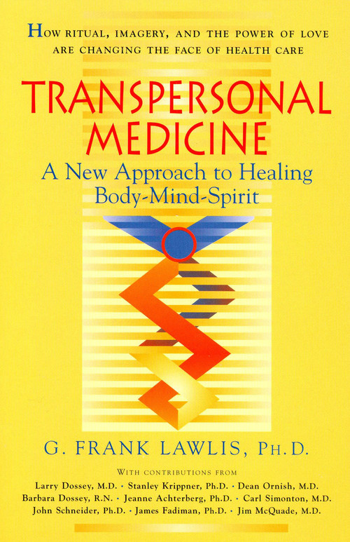 Transpersonal Medicine by G. Frank Lawlis, 9781570626265