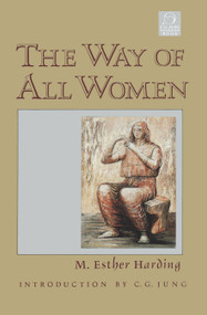 The Way of All Women by M. Esther Harding, 9781570626272