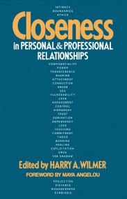 Closeness in Personal and Professional Relationships by Harry A. Wilmer, 9781570626388
