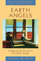 Earth Angels (Engaging the Sacred in Everyday Things) by Shaun McNiff, 9781570626401