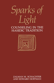 Sparks of Light by Edward Hoffman, Zalman Schachter, 9781570626951