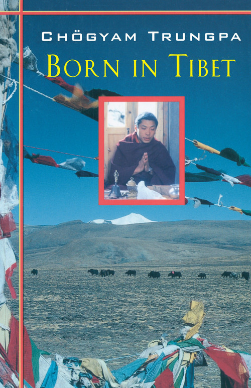 Born In Tibet by Chogyam Trungpa, 9781570627149