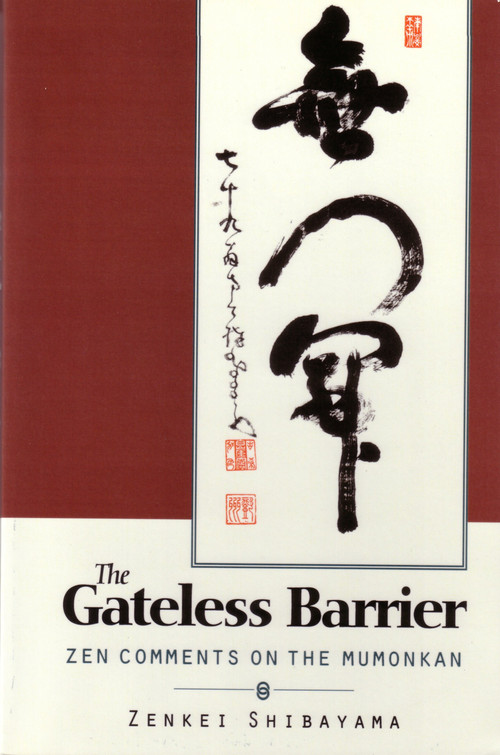 Gateless Barrier (Zen Comments on the Mumonkan) by Zenkei Shibayama, 9781570627262