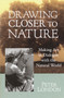 Drawing Closer to Nature (Making Art in Dialogue with the Natural World) by Peter London, 9781570628542