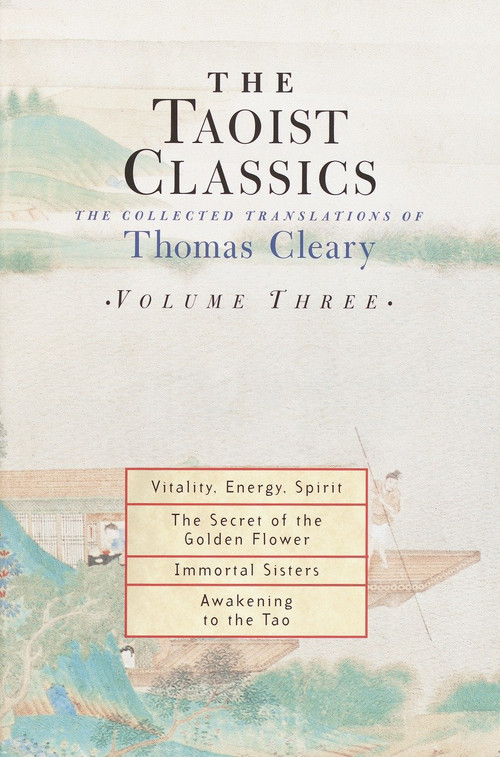 The Taoist Classics (Volume 3) (The Collected Translations of Thomas Cleary) by Thomas Cleary, 9781570629075