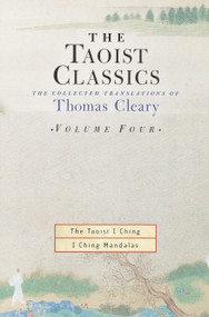 The Taoist Classics, Volume Four (The Collected Translations of Thomas Cleary) by Thomas Cleary, 9781570629082