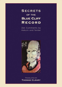 Secrets of the Blue Cliff Record (Zen Comments by Hakuin and Tenkei) by Thomas Cleary, 9781570629129