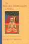 The Deeper Dimension of Yoga (Theory and Practice) by Georg Feuerstein, Ph.D., 9781570629358
