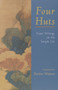 Four Huts (Asian Writings on the Simple Life) by Stephen Addiss, Burton Watson, 9781570629464