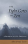 The Eight Gates of Zen (A Program of Zen Training) by John Daido Loori, 9781570629525