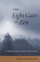 The Eight Gates of Zen (A Program of Zen Training) by John Daido Loori, 9781570629525