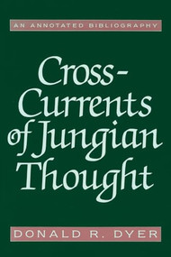 Cross-Currents of Jungian Thought by Donald R. Dyer, 9781570629563