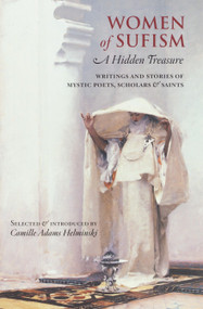 Women of Sufism (A Hidden Treasure) by Camille Adams Helminski, 9781570629679