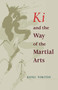 Ki and the Way of the Martial Arts by Kenji Tokitsu, 9781570629983