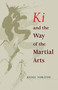 Ki and the Way of the Martial Arts by Kenji Tokitsu, 9781570629983