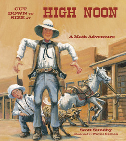 Cut Down to Size at High Noon by Scott Sundby, Wayne Geehan, 9781570911682