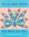 Ve lo que dices / See What You Say by Nancy Maria Grande Tabor, Nancy Maria Grande Tabor, 9781570913761