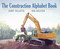 The Construction Alphabet Book by Jerry Pallotta, Rob Bolster, 9781570914379