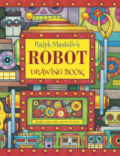 Ralph Masiello's Robot Drawing Book by Ralph Masiello, Ralph Masiello, 9781570915352