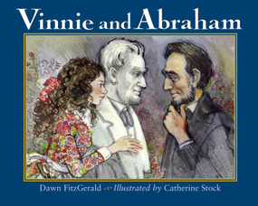 Vinnie and Abraham by Dawn FitzGerald, Catherine Stock, 9781570916441