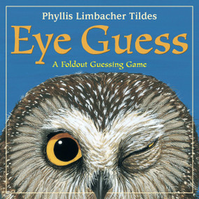 Eye Guess (A Forest Animal Guessing Game) by Phyllis Limbacher Tildes, Phyllis Limbacher Tildes, 9781570916502
