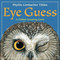 Eye Guess (A Forest Animal Guessing Game) by Phyllis Limbacher Tildes, Phyllis Limbacher Tildes, 9781570916502