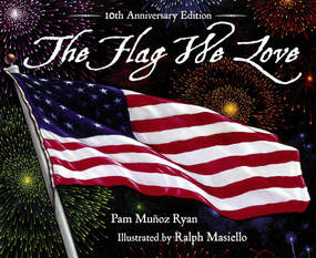 The Flag We Love - 9781570917073 by Pam Muñoz Ryan, Ralph Masiello, 9781570917073