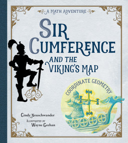 Sir Cumference and the Viking's Map by Cindy Neuschwander, Wayne Geehan, 9781570917912