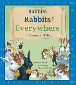 Rabbits Rabbits Everywhere (A Fibonacci Tale) by Ann McCallum, Gideon Kendall, 9781570918964