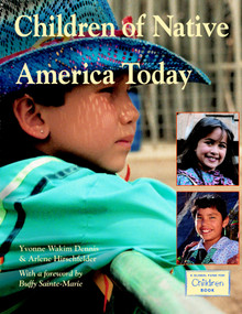 Children of Native America Today by Yvonne Wakim Dennis, Arlene Hirschfelder, 9781570919657