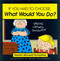 If You Had to Choose, What Would You Do? by Sandra Mcleod Humphrey, 9781573920100