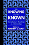 On Knowing and the Known by Kenneth G. Lucey, 9781573920506