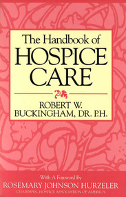 Handbook of Hospice Care by Robert W. Buckingham, 9781573920605