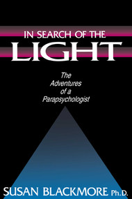 In Search of the Light by Susan J. Blackmore, 9781573920612