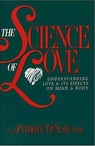 Science of Love by Anthony Walsh, 9781573920919