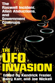 UFO Invasion (Best of Skeptical Inquirer) by Kendrick Frazier, Barry Karr, Joe Nickell, 9781573921312