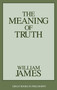 Meaning of Truth by William James, 9781573921381