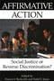 Affirmative Action (Social Justice or Reverse Discrimination?) by Francis J. Beckwith, Todd E. Jones, 9781573921572