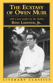 Ecstasy of Owen Muir by Ring Lardner, 9781573921732