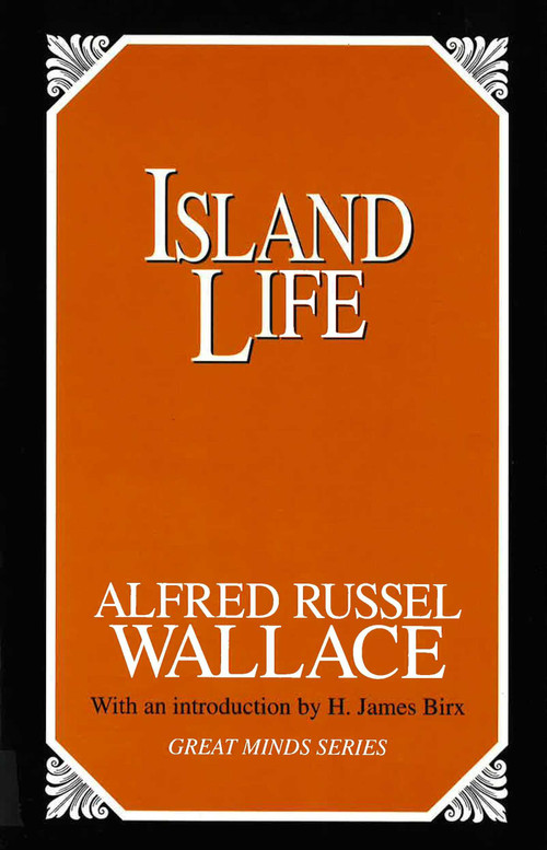 Island Life by Alfred Russel Wallace, 9781573921770