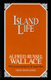 Island Life by Alfred Russel Wallace, 9781573921770