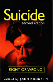 Suicide (Right or Wrong?) by John Donnelly, 9781573921862